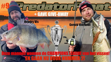 PredatorPraat 9 – Gerald Vierhout en Hendry Vis wonnen de CHAMPIONS LEAGUE VISSEN